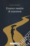 L'uomo vestito di marrone libro