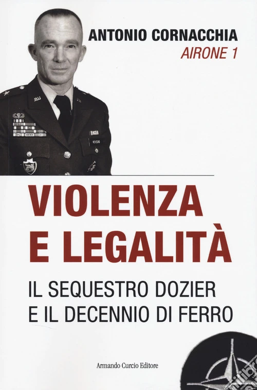 Violenza e legalità. Il sequestro Dozier e il decennio di ferro