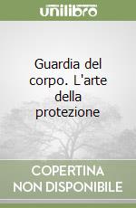 Guardia del corpo libro
