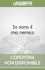 Io sono il mio nemico libro
