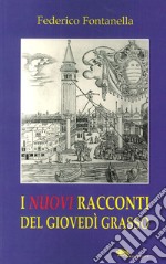 I nuovi racconti del giovedi grasso libro