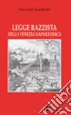 Legge razzista nella Venezia napoleonica libro di Scarabello Giovanni