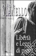 Libertà e leggi di pietra libro