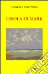 L'isola di Mark libro