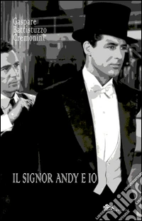 Il signor Andy e io libro