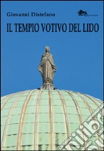 Il tempio votivo del Lido di Venezia