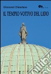 Il tempio votivo del Lido di Venezia libro