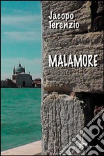 Malamore libro