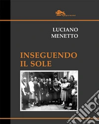 Inseguendo il Sole libro
