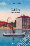 Zara. L'ultima estate libro di Visconti Federico