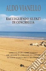 Raccogliendo silenzi di conchiglia libro