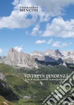 Vivere in pendenza. Scelte di vita che cambiano la montagna bellunese