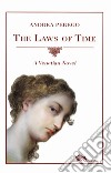 The laws of time. A venetian novel libro