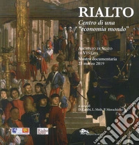 Rialto. Centro di una «economia mondo» libro