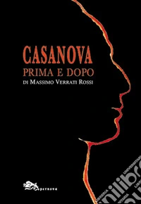 Casanova prima e dopo