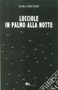 Lucciole in palmo alla notte