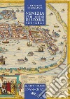 Venezia 1700 anni di storia 421-2021. Vol. 4: 1798-2021 libro