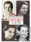 L'altra metà del Veneto. Vite di donne tra '800 e '900 libro di Zamburlin Daniela