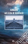 Angeli nel cielo di Auschwitz libro