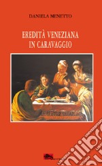 Eredità veneziana in Caravaggio