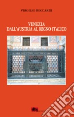 Venezia dall'Austria al Regno Italico libro