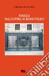 Venezia dall'Austria al Regno Italico libro di Boccardi Virgilio