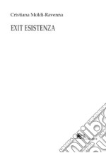 Exit esistenza-Exit existence libro