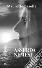 Assurda nemesi libro