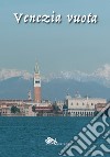 Venezia vuota libro di Distefano Giovanni