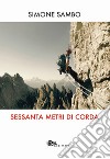 Sessanta metri di corda libro