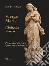 Vierge Marie. Glorie de Venise. Promenade historique, artistique et spirituelle libro