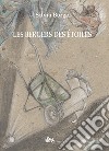 Les bergers des étoiles libro di Borgo Silvia