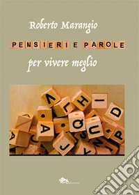Pensieri e parole per vivere meglio libro
