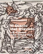 Il diario del diavolo. «È l'uomo che tenta me, non io lui» libro