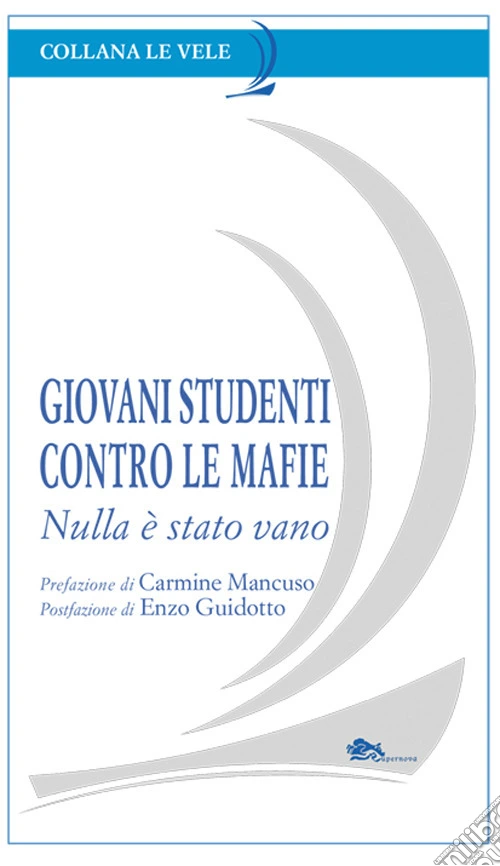 Giovani studenti contro le mafie. Nulla è stato vano