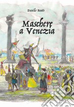 Maschere a Venezia libro