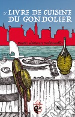 Le livre de cuisine du gondolier libro