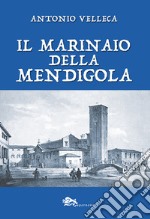 Il marinaio della Mendigola libro