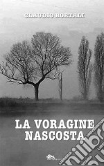 La voragine nascosta libro