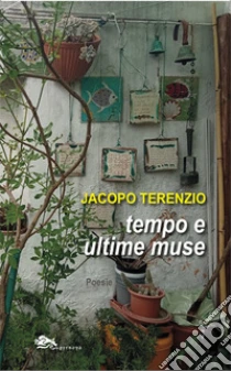 Tempo e ultime muse