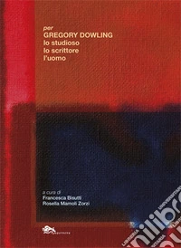 Per Gregory, lo studioso, lo scrittore, l'uomo libro