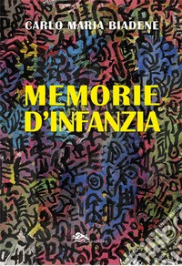 Memorie d'infanzia libro