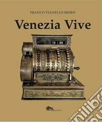 Venezia vive libro