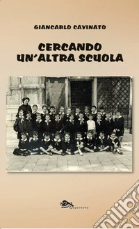 Cercando un'altra scuola libro