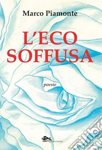 L'eco soffusa libro
