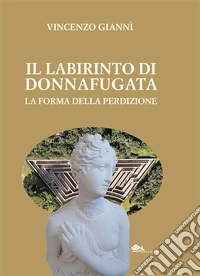 Il labirinto di Donnafugata. La forma della perdizione