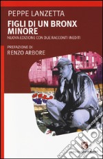 Figli di un Bronx minore libro