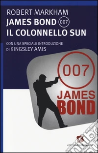 James Bond 007. Il Colonnello Sun