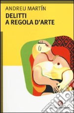 Delitti a regola d'arte libro