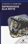 Sopravvivere alla notte libro